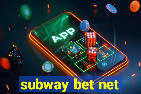 subway bet net