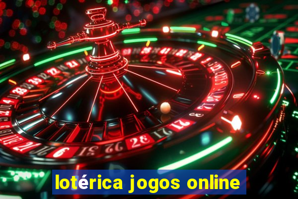 lotérica jogos online