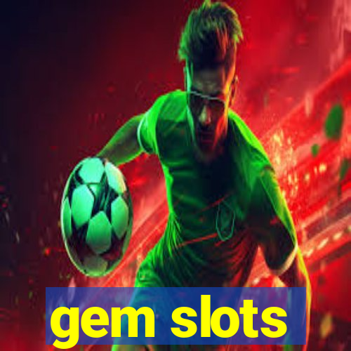 gem slots