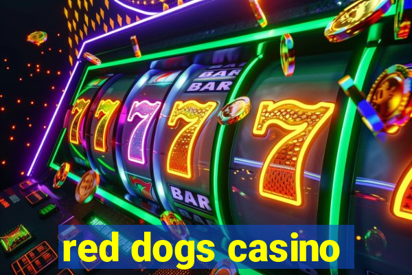 red dogs casino