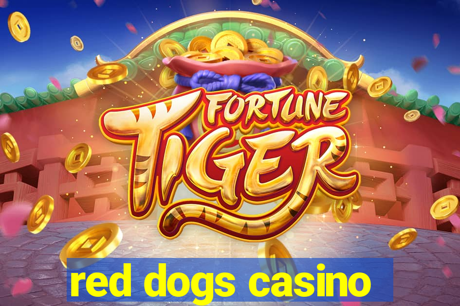 red dogs casino