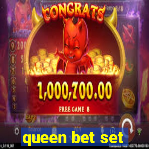 queen bet set