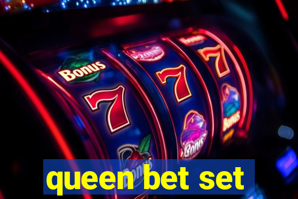 queen bet set