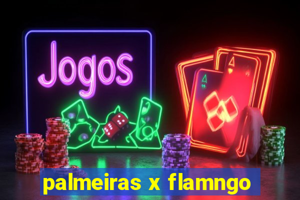 palmeiras x flamngo