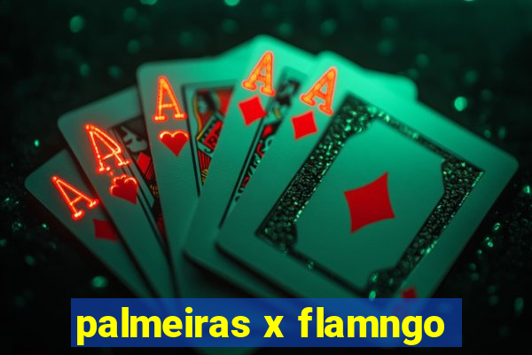 palmeiras x flamngo