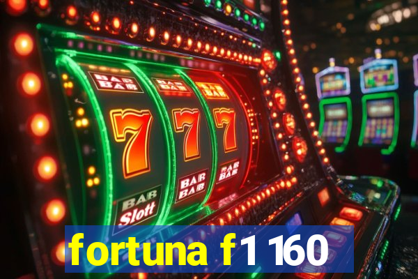 fortuna f1 160