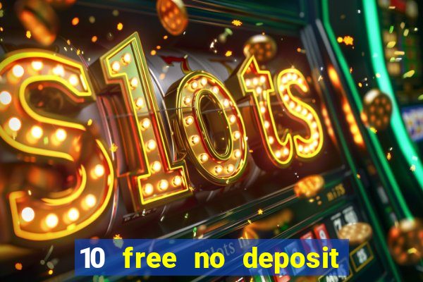 10 free no deposit casino uk 2023