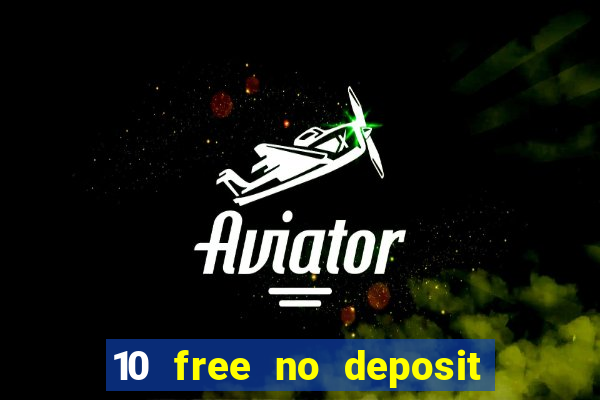 10 free no deposit casino uk 2023