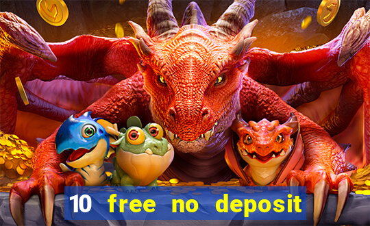 10 free no deposit casino uk 2023