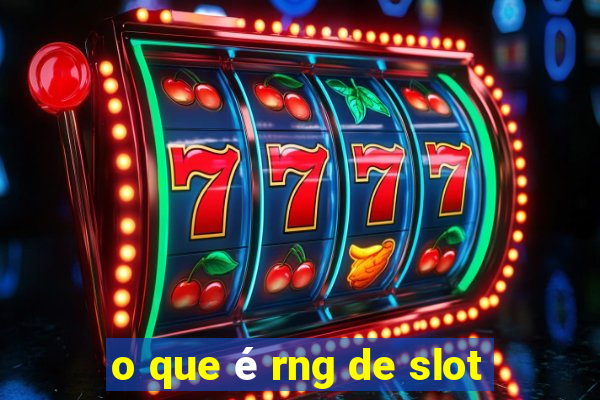 o que é rng de slot