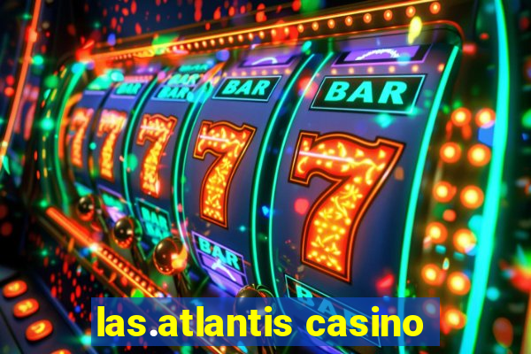 las.atlantis casino