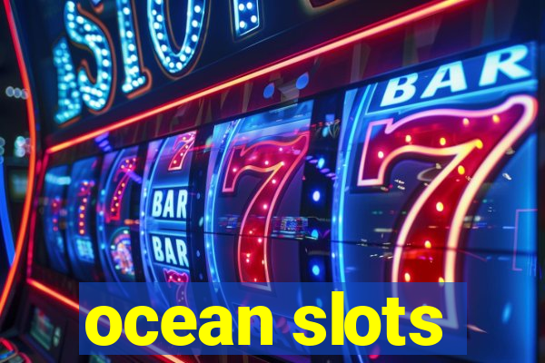 ocean slots