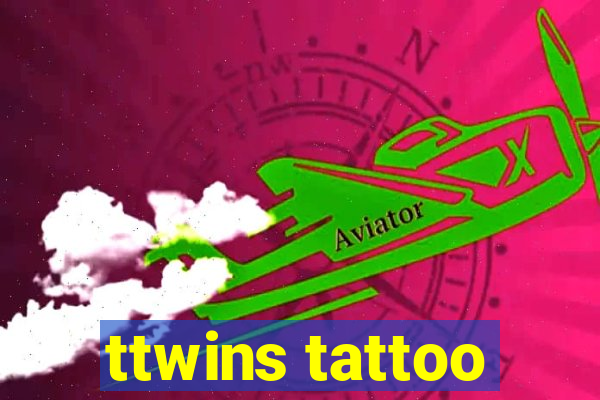 ttwins tattoo