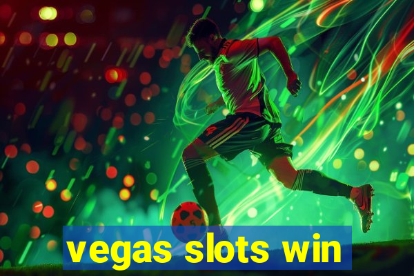 vegas slots win