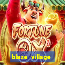 blaze village private server codes