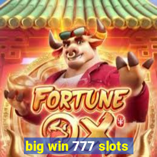 big win 777 slots