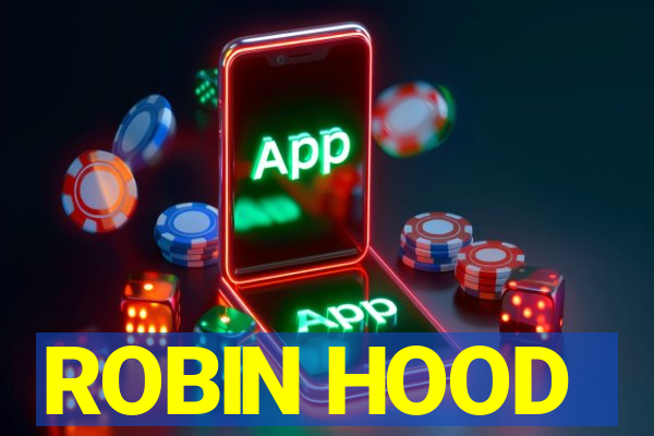 ROBIN HOOD