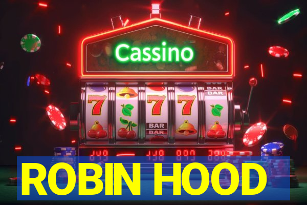 ROBIN HOOD