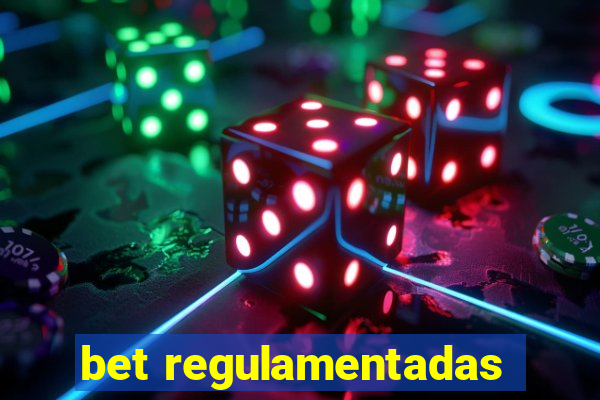 bet regulamentadas