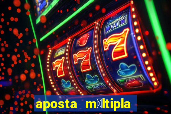 aposta m煤ltipla bet365 tem que acertar tudo