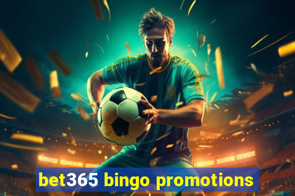 bet365 bingo promotions