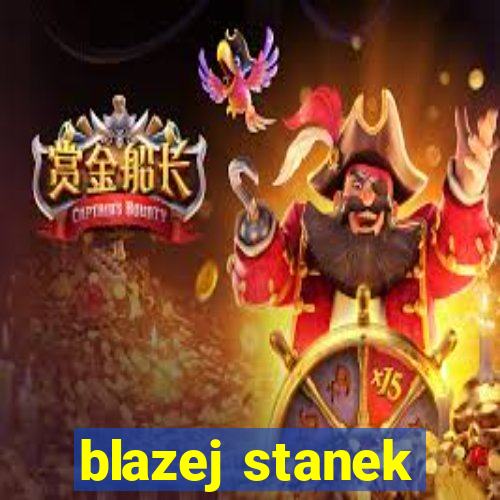 blazej stanek