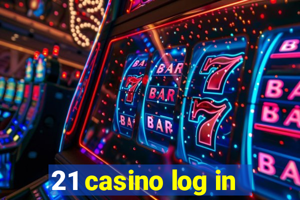 21 casino log in