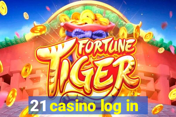 21 casino log in