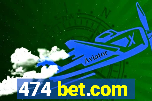 474 bet.com