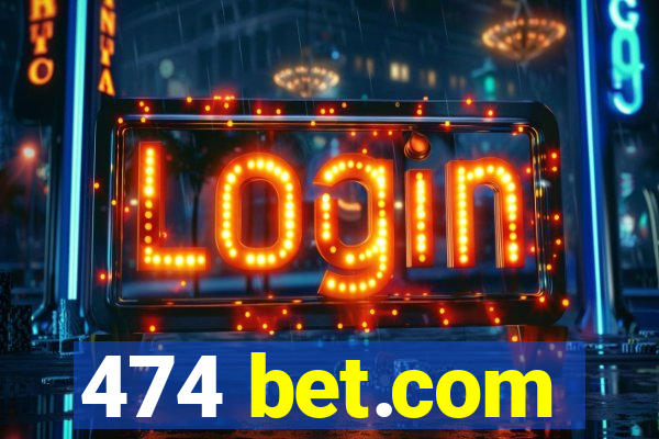 474 bet.com