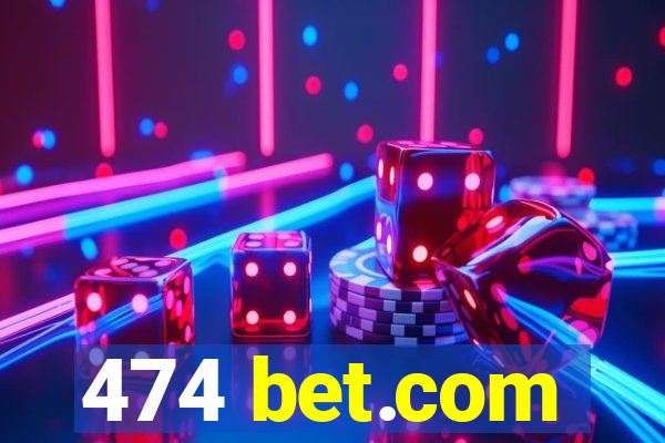 474 bet.com