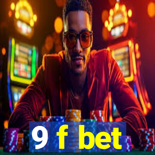 9 f bet