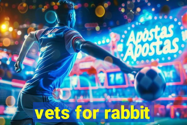 vets for rabbit