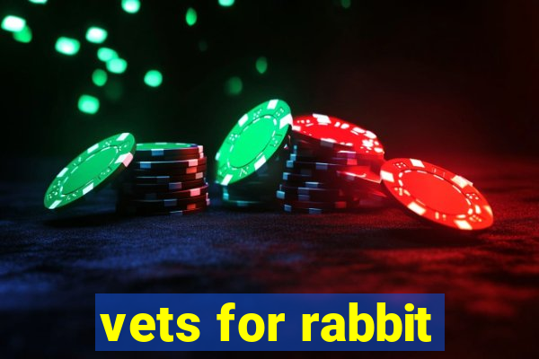 vets for rabbit