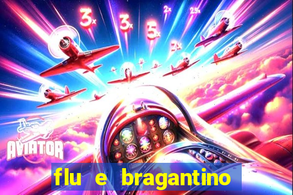 flu e bragantino onde assistir