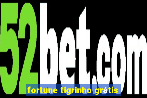 fortune tigrinho grátis