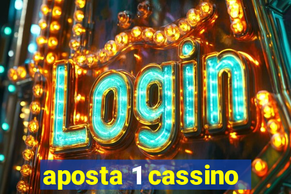 aposta 1 cassino