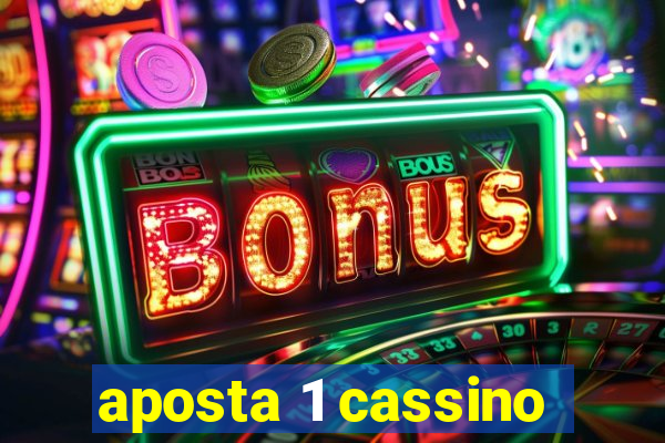 aposta 1 cassino