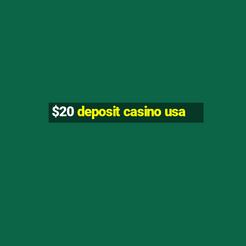 $20 deposit casino usa