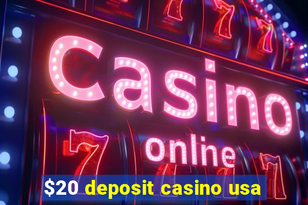 $20 deposit casino usa