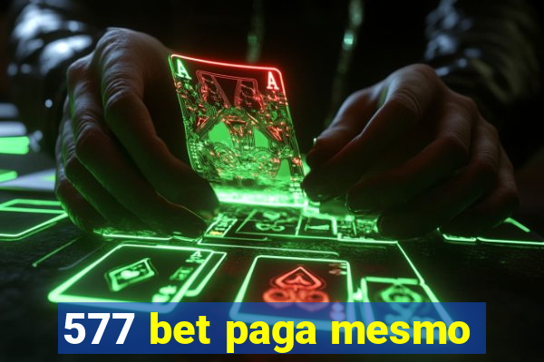 577 bet paga mesmo