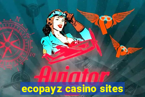 ecopayz casino sites