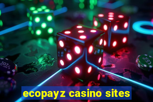 ecopayz casino sites