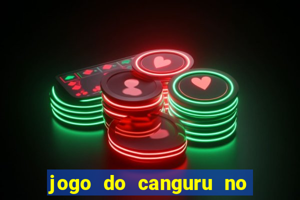 jogo do canguru no esporte da sorte