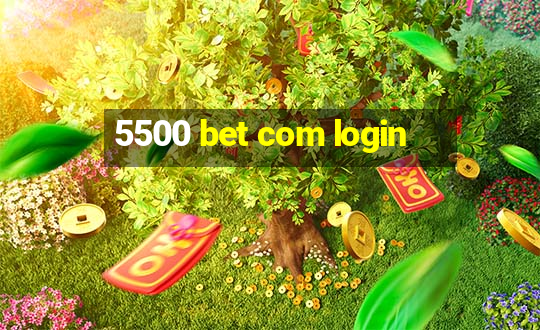 5500 bet com login