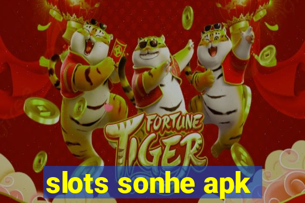 slots sonhe apk