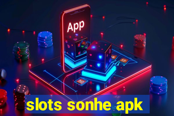 slots sonhe apk