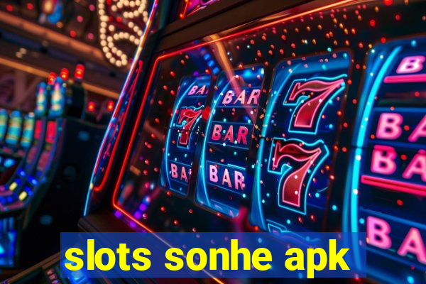 slots sonhe apk