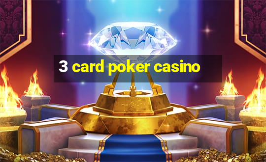 3 card poker casino