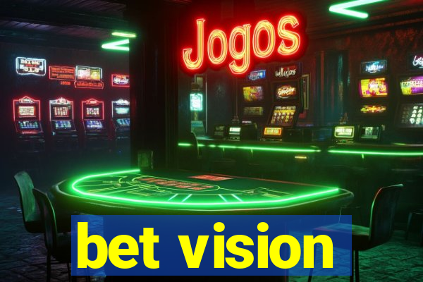 bet vision